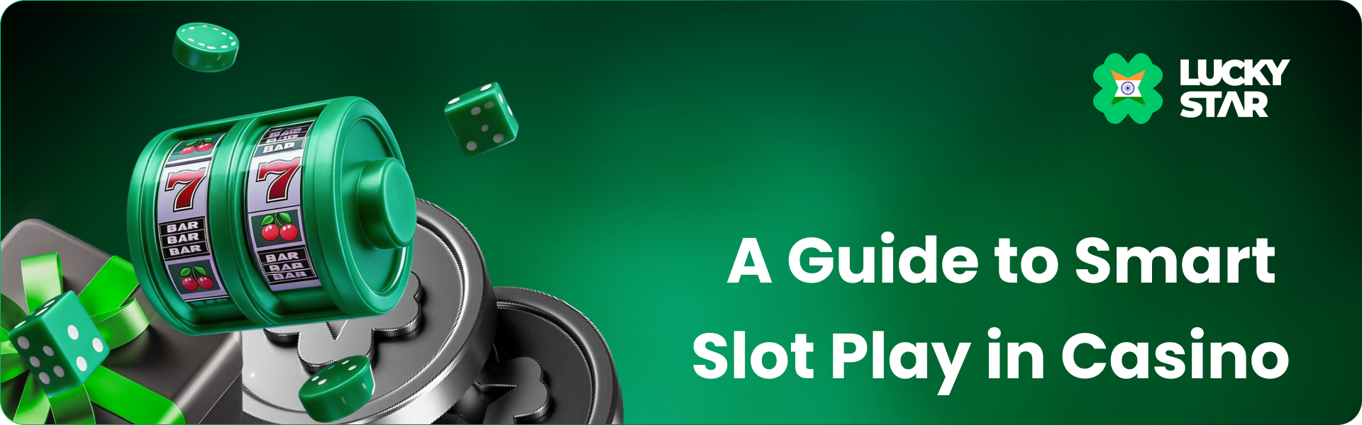 Guide to Smart Slot Play in Lucky Star India
